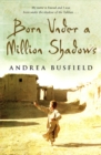 Born Under a Million Shadows - Book