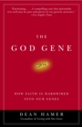 The God Gene : How Faith Is Hardwired into Our Genes - Book