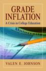 Grade Inflation : A Crisis in College Education - Book