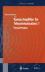 Raman Amplifiers for Telecommunications 1 : Physical Principles - Book