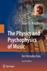 The Physics and Psychophysics of Music : An Introduction - Book