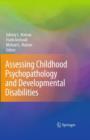Assessing Childhood Psychopathology and Developmental Disabilities - Book