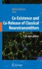 Co-Existence and Co-Release of Classical Neurotransmitters : Ex uno plures - eBook