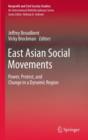 East Asian Social Movements : Power, Protest, and Change in a Dynamic Region - Book