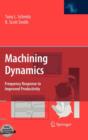 Machining Dynamics : Frequency Response to Improved Productivity - Book