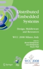 Distributed Embedded Systems: Design, Middleware and Resources : IFIP 20th World Computer Congress, TC10 Working Conference on Distributed and Parallel Embedded Systems (DIPES 2008), September 7-10, 2 - Book