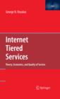 Internet Tiered Services : Theory, Economics, and Quality of Service - eBook