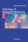 Pathology of Malignant Melanoma - Book