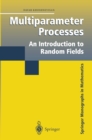 Multiparameter Processes : An Introduction to Random Fields - eBook