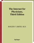 The Internet for Physicians - Roger P. Smith
