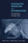 Stochastic Modeling and Optimization : With Applications in Queues, Finance, and Supply Chains - eBook