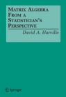 Matrix Algebra From a Statistician's Perspective - eBook