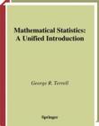 Mathematical Statistics : A Unified Introduction - George R. Terrell