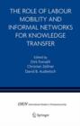 The Role of Labour Mobility and Informal Networks for Knowledge Transfer - Book