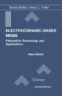 Electroceramic-Based MEMS : Fabrication-Technology and Applications - Book