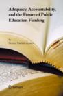 Adequacy, Accountability, and the Future of Public Education Funding - Book