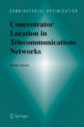 Concentrator Location in Telecommunications Networks - Book