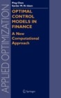 Optimal Control Models in Finance : A New Computational Approach - Book