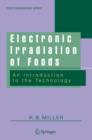 Electronic Irradiation of Foods : An Introduction to the Technology - Book