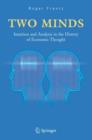 Two Minds : Intuition and Analysis in the History of Economic Thought - Book
