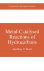 Metal-Catalysed Reactions of Hydrocarbons - Book