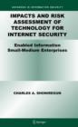 Impacts and Risk Assessment of Technology for Internet Security : Enabled Information Small-medium Enterprises (TEISMEs) - Book