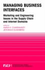 Managing Business Interfaces : Marketing and Engineering Issues in the Supply Chain and Internet Domains - Book