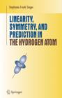 Linearity, Symmetry, and Prediction in the Hydrogen Atom - Book