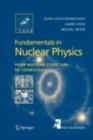 Fundamentals in Nuclear Physics : From Nuclear Structure to Cosmology - eBook
