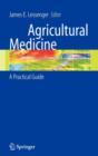 Agricultural Medicine : A Practical Guide - Book
