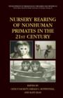 Nursery Rearing of Nonhuman Primates in the 21st Century - Book