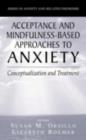 Acceptance- and Mindfulness-Based Approaches to Anxiety : Conceptualization and Treatment - eBook
