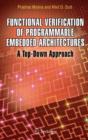 Functional Verification of Programmable Embedded Architectures : A Top-Down Approach - Book