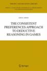 The Consistent Preferences Approach to Deductive Reasoning in Games - Book