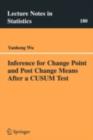Inference for Change Point and Post Change Means After a CUSUM Test - eBook