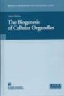 The Biogenesis of Cellular Organelles - eBook