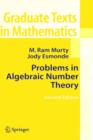 Problems in Algebraic Number Theory - M. Ram Murty
