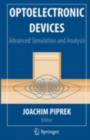 Optoelectronic Devices : Advanced Simulation and Analysis - Joachim Piprek