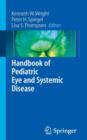 Handbook of Pediatric Eye and Systemic Disease - Book