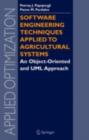 Software Engineering Techniques Applied to Agricultural Systems : An Object-Oriented and UML Approach - eBook
