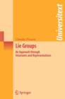 Lie Groups : An Approach through Invariants and Representations - eBook