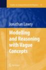 Modelling and Reasoning with Vague Concepts - Book