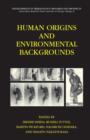 Human Origins and Environmental Backgrounds - Book