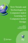 New Trends and Technologies in Computer-Aided Learning for Computer-Aided Design : IFIP International Working Conference: EduTech 2005, Perth, Australia, October 20-21, 2005 - Book