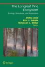 The Longleaf Pine Ecosystem : Ecology, Silviculture, and Restoration - Book