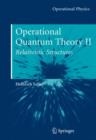 Operational Quantum Theory II : Relativistic Structures - Book