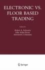 Electronic vs. Floor Based Trading - Book