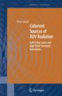 Coherent Sources of XUV Radiation : Soft X-Ray Lasers and High-Order Harmonic Generation - eBook