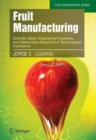 Fruit Manufacturing : Scientific Basis, Engineering Properties, and Deteriorative Reactions of Technological Importance - Book