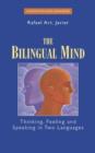 The Bilingual Mind : Thinking, Feeling and Speaking in Two Languages - Book
